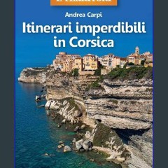 PDF/READ 📚 Itinerari imperdibili in Corsica (Italian Edition) get [PDF]