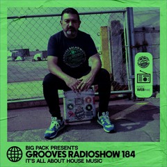Big Pack presents Grooves Radioshow 184