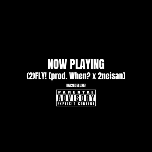 (2)FLY! [prod. When? x 2neisan]