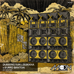 Bukkha & Dubbing Sun - A1 Sound ft Burro Banton (Dub Version)