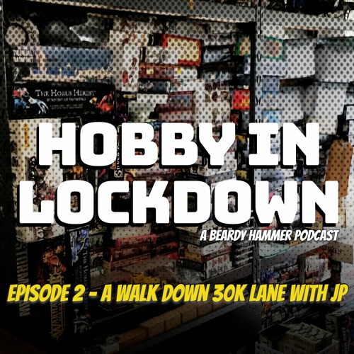 Hobby In Lockdown Ep 2 - Walk Down 30K Lane with JP