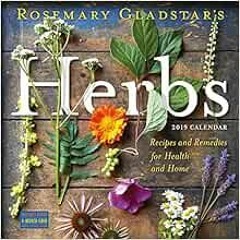 View EPUB 📂 Rosemary Gladstar's Herbs Wall Calendar 2019 by Rosemary Gladstar EPUB K