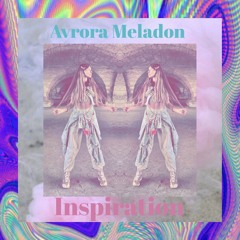 Avrora Meladon - Inspiration