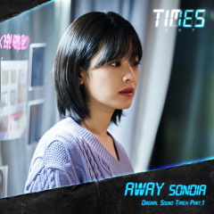손디아 (Sondia) – Away (Times - 타임즈 OST Part 1)