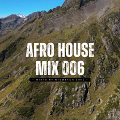 Afro House Mix 006