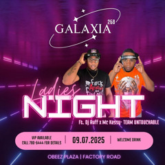 TEAM UNTOUCHABLE GALAXIA  268 LADIES NIGHT
