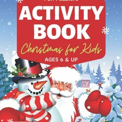 [PDF]⚡  EBOOK ⭐ Christmas Activity Book for Kids | Ages 6 & Up: Mazes,