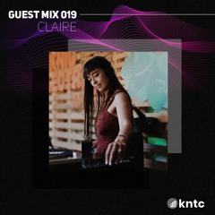 KNTC019 Guest Mix - Claire