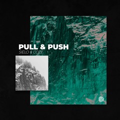 Sielo & COZE - Pull & Push