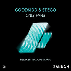 PREMIERE MHB: Goodkidd,st.ego - Only Fans (Nicolas Soria Remix) [Random Rec]