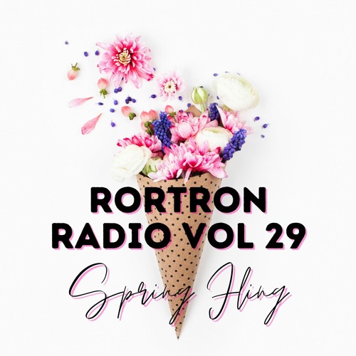 Rortron Radio Vol 29 (Spring Fling)