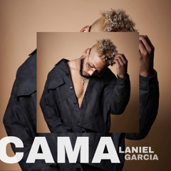 LANIEL GARCIA - “CAMA”