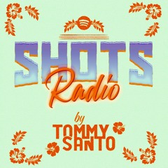 Shots Radio #3 (Mixed By Tommy Santo)