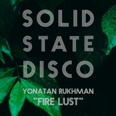 PREMIERE: Yonatan Rukhman - Fire Lust