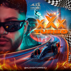 xXx TURBO / ALEX DITORRE / 2025