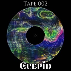 CUEPID TAPE 002 (HOUSE)