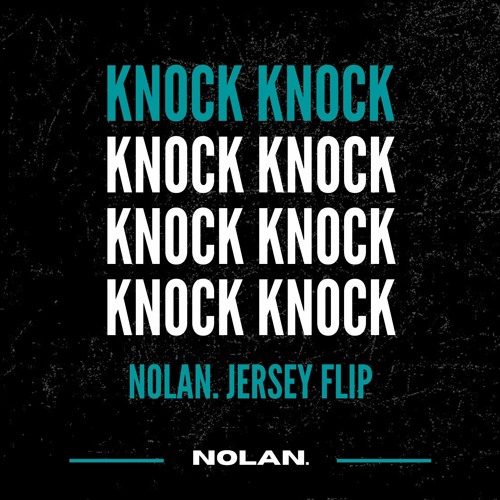 Nubass & Deppz - Knock Knock (nolan. jersey flip)