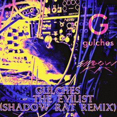 The Evilist (Shadow Rat Remix)