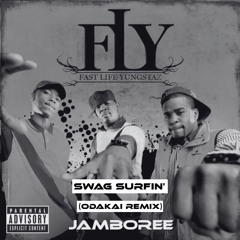 F.L.Y. (Fast Life Yungstaz), Easton - Swag Surfin (Odakai Remix)