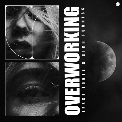 Jesse Jonez x Rich Furniss - Overworking