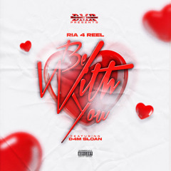 Be With You (feat. D4M $loan)