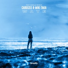 Cabuizee & Miki Taka - WAVE (feat. Noelle Bonus)
