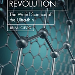 [GET] KINDLE 🖋️ The Graphene Revolution: The Weird Science of the Ultra-thin (Hot Sc