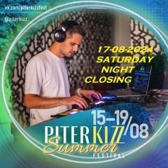 Piter kizz - Saturday Night - Closing set (2024-08-17)