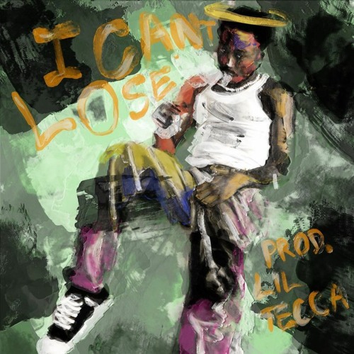 I Can't Lose (Prod. Lil Tecca)