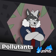 Pollutants - [Jumpfos In The Desert OST]