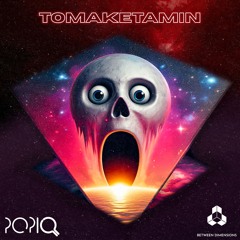 Popiq - Tomaketamin [Free Download]