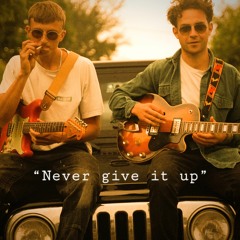 Never Give It Up ft. Joel Richards-Fisher