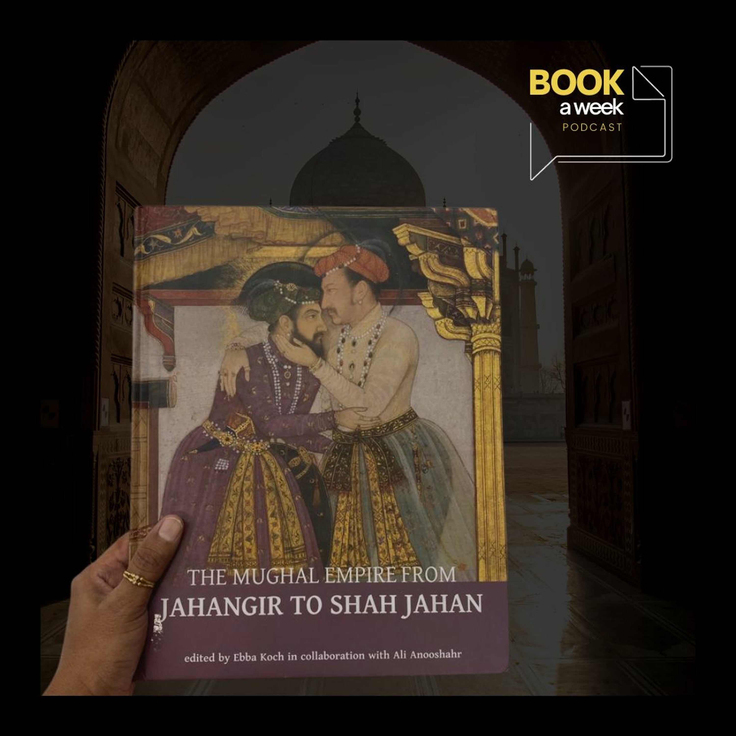 The Mughal Empire from Jahangir to Shah Jahan: Art, Architecture, Politics, Law and Literature