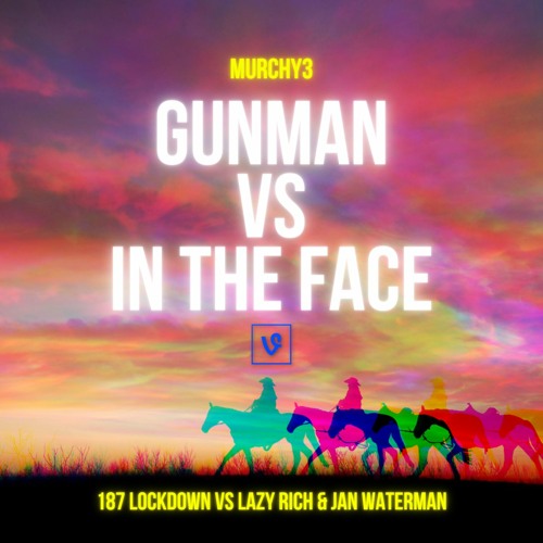 Gunman vs In The Face