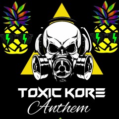 PIÑASTYLE - TOXICKORE ANTHEM (PREVIA)