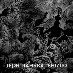TEØH, RAMKKA - Shizuo