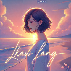 Ikaw lang - Jirae