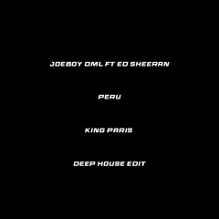 Fireboy DML & Ed Sheeran - "Peru" (Deep House)