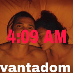 vantadom - 4:09 AM