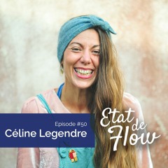 #50 - Céline Legendre - L’audace d’être soi dans sa communication