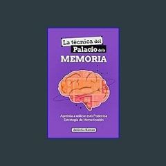 Read eBook [PDF] 📚 La técnica del Palacio de la Memoria: Aprenda a utilizar esta poderosa estrateg