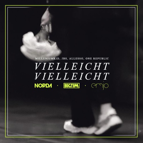 Vielleicht Vielleicht x If I Lose Myself (Norda, EmJo, BIG TIM Mashup)