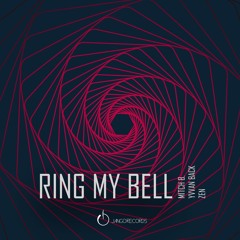Mitch B., Yvvan Back, Zen - Ring My Bell