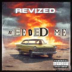 Revized - Needed Me [FREE DL]