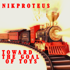 toward the goal of toys