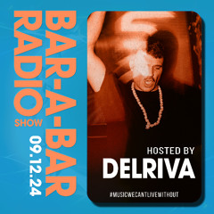 Bar-a-Bar Radio Show hosted by Delriva 09.12.2024