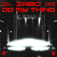 ZABO - Do My Thing