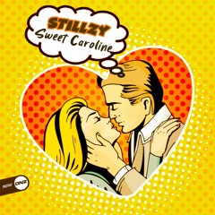 Stillzy - Sweet Caroline