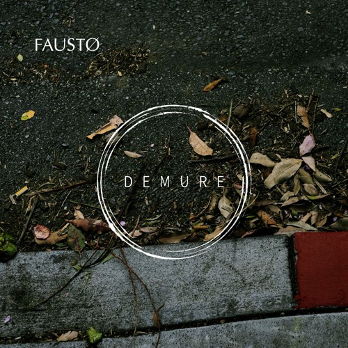 Demure Technocast #5 - FAUSTØ