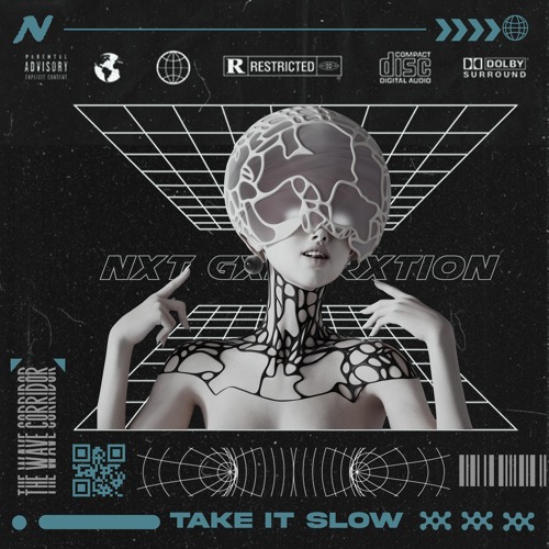 NXT GXNXRXTION - TAKE IT SLOW